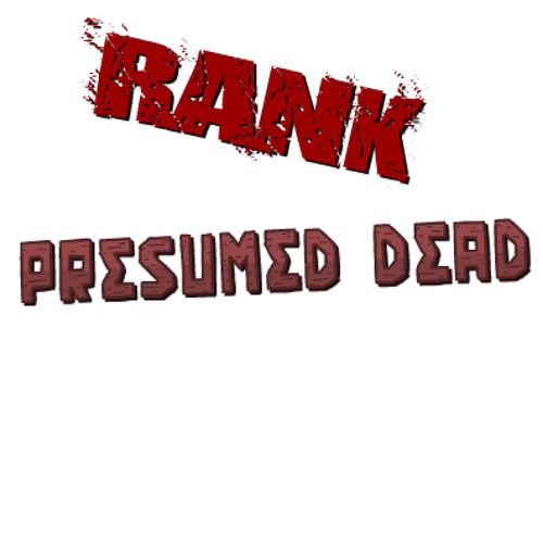 Presumed Dead Rank - Fleeing the Complex