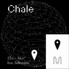 Chale ft. Subtronic