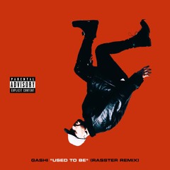 Used To Be (Rasster Remix)