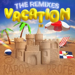 Kapoh - Vacation (Clips X Ahoy Remix)