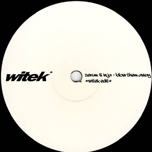 Serum & Inja - Blow Them Away (WITEK Edit)