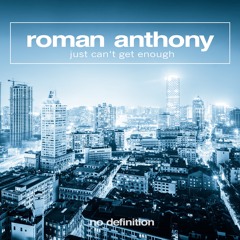 Roman Anthony - Just Can't Get Enough