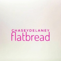 FLATBREAD by Chasey Delaney