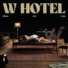 W Hotel (feat. Toosii)