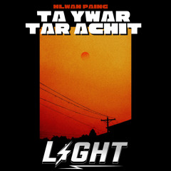Ta Ywar Tar A Chit-Hlwan Paing-(LIGHT EDIT)