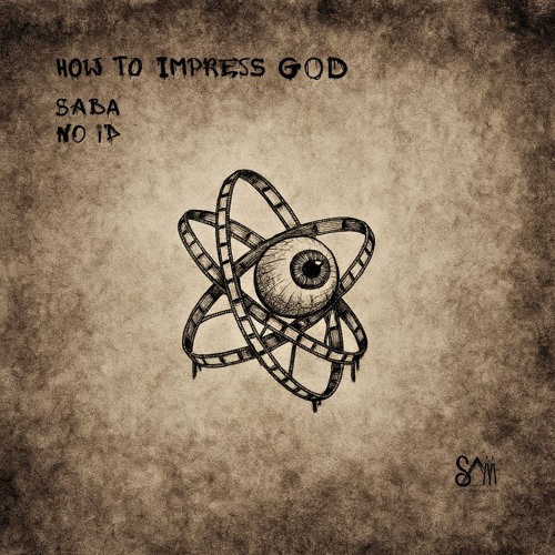 Saba & No ID - How To Impress God