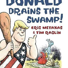VIEW KINDLE 📝 Donald Drains the Swamp (Donald the Caveman) by  Eric Metaxas &  Tim R
