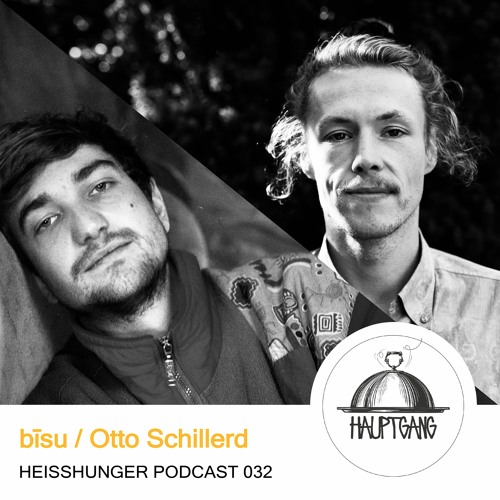 bīsu B2B Otto Schillerd (Live Recording) -  Heißhunger 032