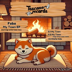 PREMIERE: Febe - My Town [Toscana Records]