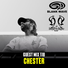 Blank Wave Guest Mix 118 x DARK is the new DISCO: Chester