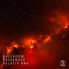 Ballroom - Passenger (Relativ RMX)