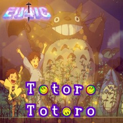 Totoro Totoro (B Happy Remix)