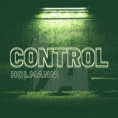 HOLMANN - CONTROL (FREE DL)