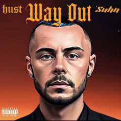 Hust - Way Out (ft Suhn)