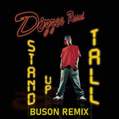 Dizzee Rascal - Stand Up Tall (Buson Remix) [FREE DOWNLOAD]