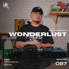 LMHY Radio #087 | Kiss & Ride, WONDERLUST (K-R&B, Future Beats, Remixes)
