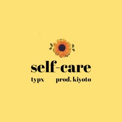 Self - Care (prod. kiyoto)