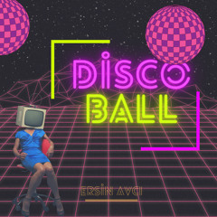 Shiny Disco Balls (Ersin AVCI Remix)