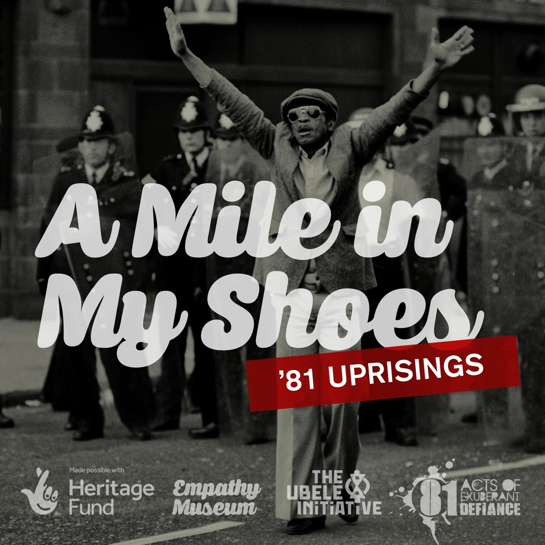 A Mile in My Shoes: '81 Uprisings