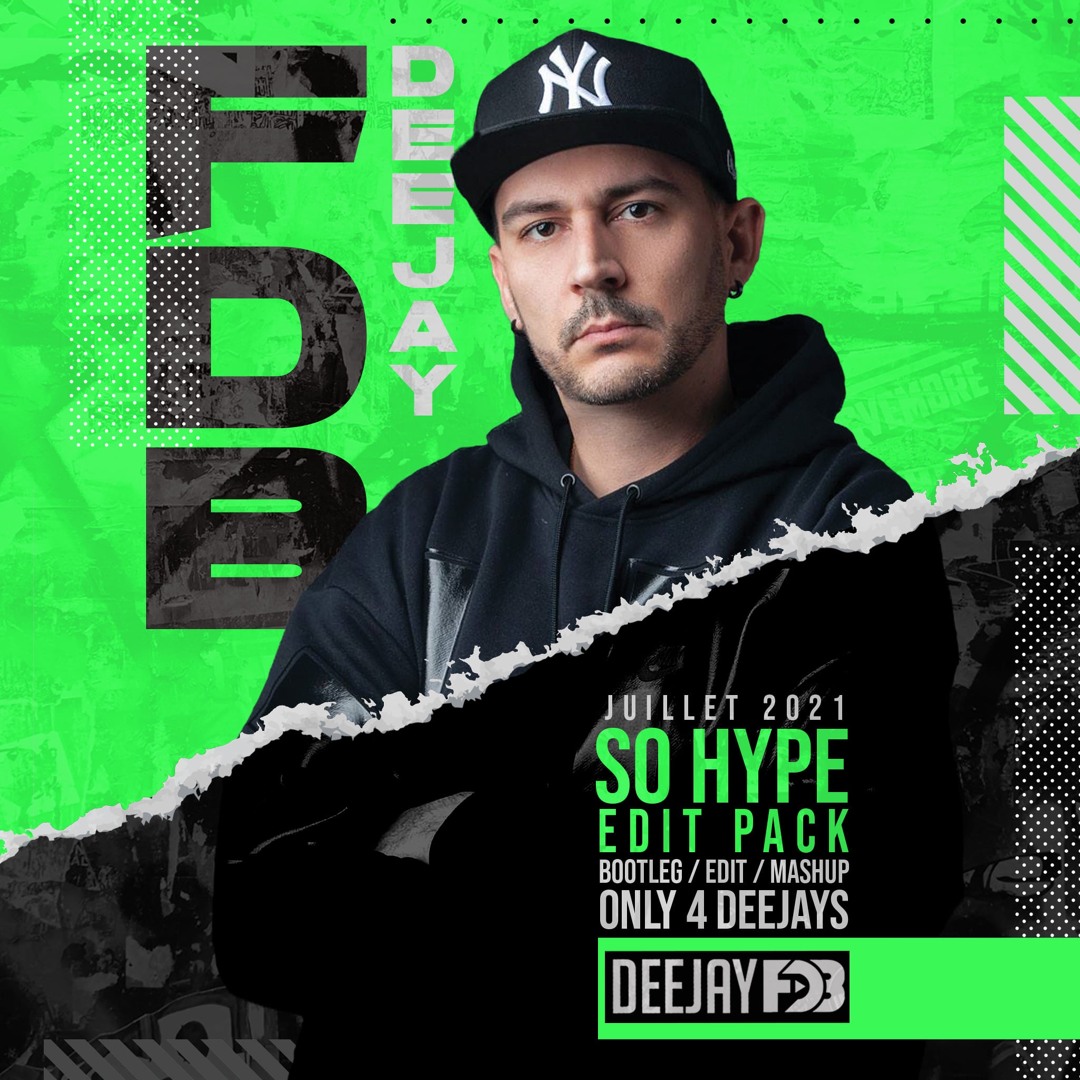 Stream Deejay FDB - So Hype Edit Pack (Juillet 2021) Free Download by ...