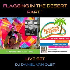 Flagging In The Desert, Part 1 - Live Set - March 1, 2025