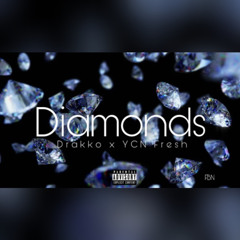 Diamonds Ft YCN Fresh