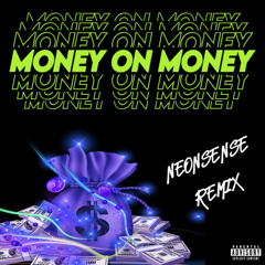 Young Thug - Money On Money (NEONSENSE REMIX) [free download]