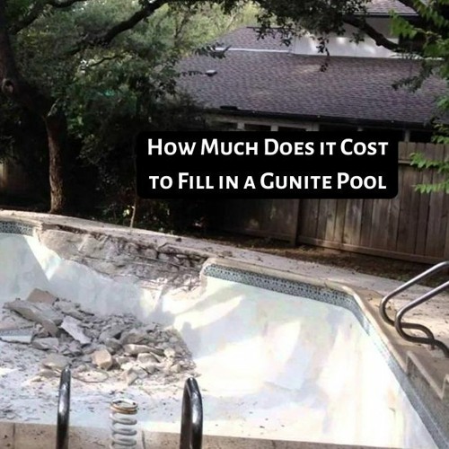 Stream How Much Does it Cost to Fill in a Gunite Pool by kevin smith