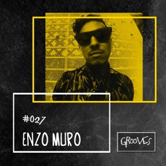 Grooves #027 - Enzo Muro