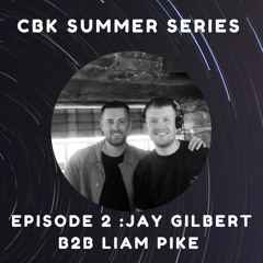 CBK SUMMER SERIES - JAY GILBERT B2B LIAM PIKE