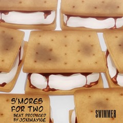 S'mores For Two prod. Jonwayne