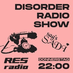 Disorder Radio Show #2 - Sag's Sadi