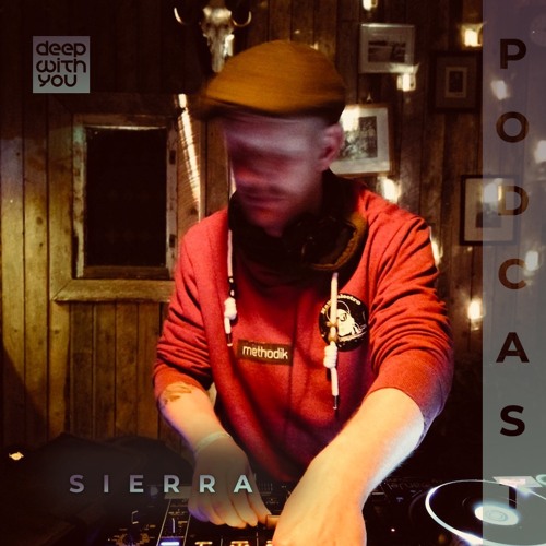 deep with you podcast session / sierra