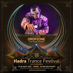 DROPZONE DJSET @ HADRA TRANCE FESTIVAL 2022 [27.08 | 05:30 / 07:15]