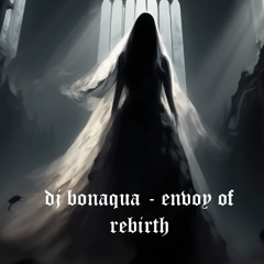 dj bonaqua - Envoy of Rebirth