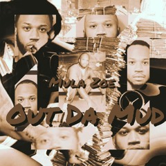 Mula Zoe - Out Da Mud