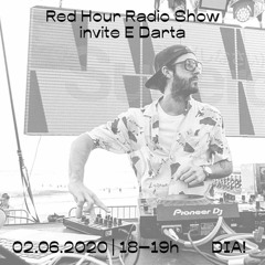 Red Hour Radio Show #12 Invite E DARTA (DIA Radio - 02/06/20)