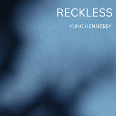 RECKLESS