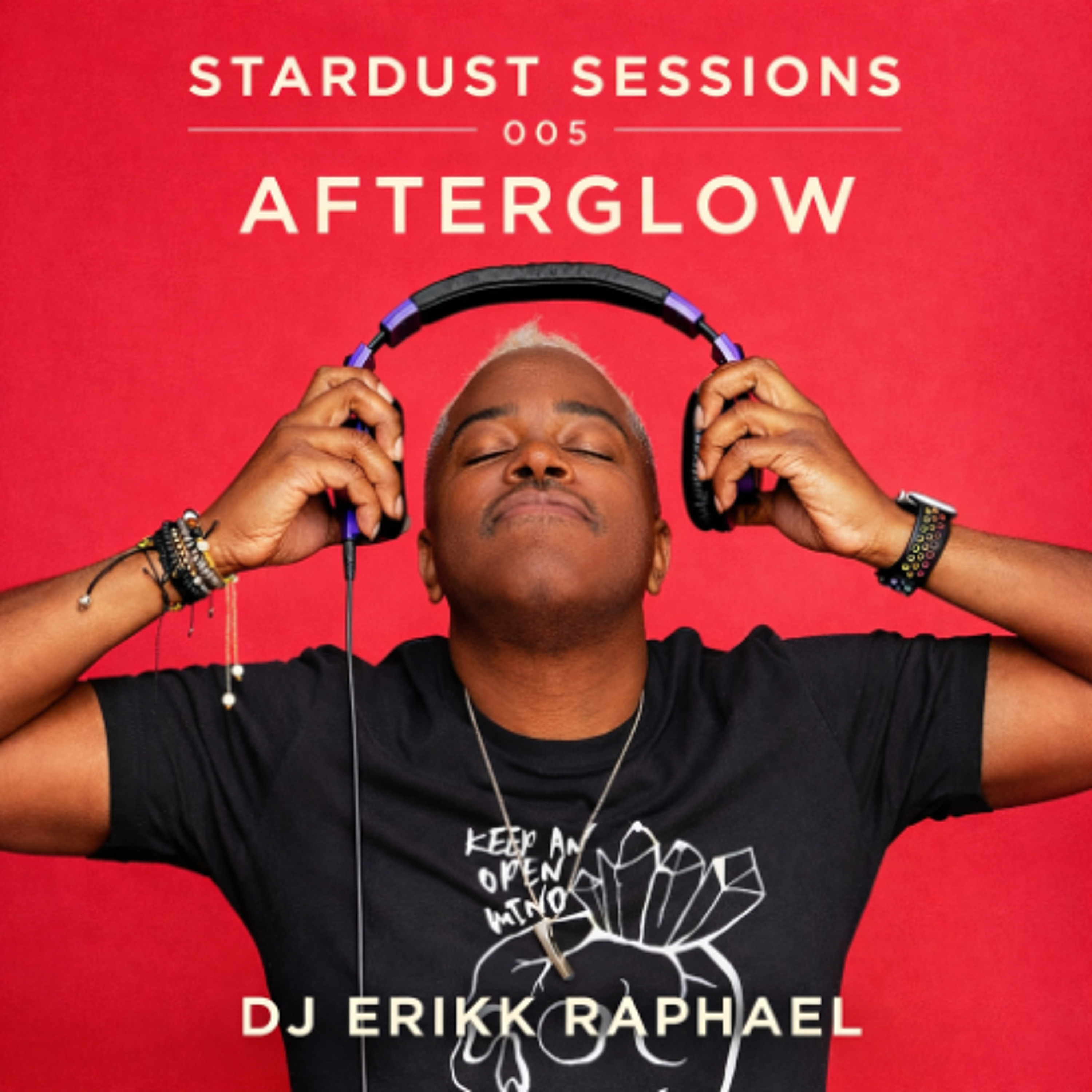 DJ Erikk Raphael - 005 Stardust Sessions Afterglow episode artwork