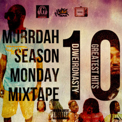 Murrdah Season Monday Mixtape Vol 10 (Greatest Hits)