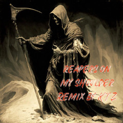 reaper on my shoulder Remix by KTZ