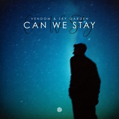VENDOM & Sky Garden - Can We Stay
