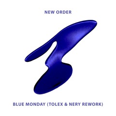 New Order - Blue Monday (Tolex & Nery Rework)