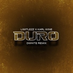 Limitlezz X Karl Wine - Duro 2.0 ( D-WHITE REMIX ) 2K24
