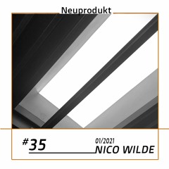 NEUPRODUKT #35 - Nico Wilde