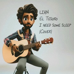 Lian - El Tesoro / I need some sleep (Medley)