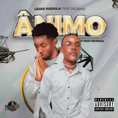 LEIAS HADULA - ÂNIMO (w/  WOBANI)