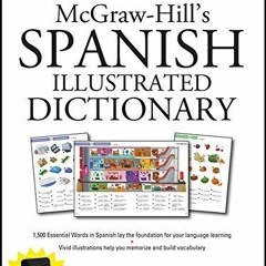 [Get] [KINDLE PDF EBOOK EPUB] McGraw-Hill's Spanish Illustrated Dictionary (McGraw-Hi