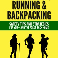 kindle A Pocket Guide to Hiking, Running & Backpacking. Safety Tips and Strategies: