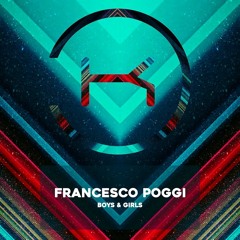 Francesco Poggi - Boys & Girls (Original Mix) MSTRD